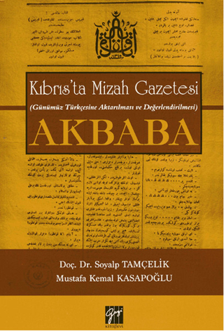 Kıbrıs’ta Mizah Gazetesi (Günümüz Türkçesine Aktarılması ve Değerlendirilmesi) Akbaba