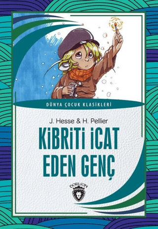 Kibriti İcat Eden Genç - Dünya Çocuk Klasikleri