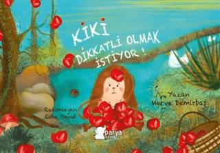 Kiki Dikkatli Olmak İstiyor!