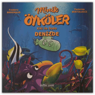 Kiki İle Dodo - Denizde / Minik Öyküler (Ciltli)