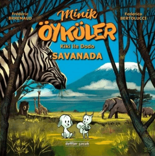 Kiki ile Dodo - Savanada / Minik Öyküler (Ciltli)
