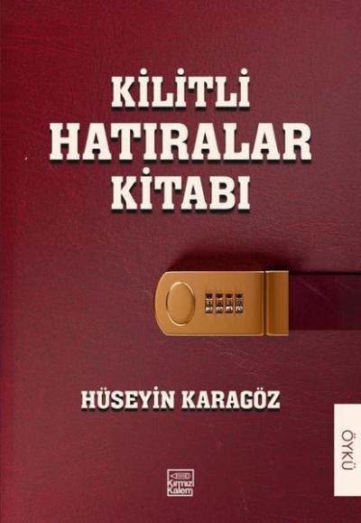 Kilitli Hatıralar Kitabı Hüseyin Karagöz