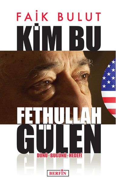 Kim Bu Fethullah Gülen Faik Bulut