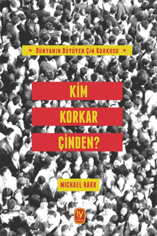 Kim Korkar Çin'den?