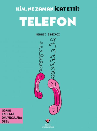 Kim, Ne Zaman İcat Etti? Telefon