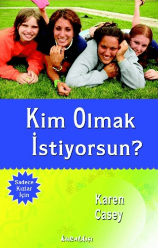 Kim Olmak İstiyorsun