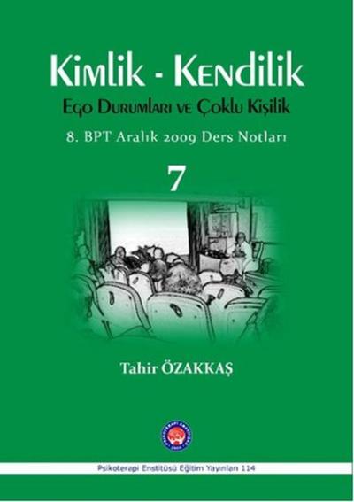 Kimlik - Kendilik Ego Durumları ve Çoklu Kişilik - 7