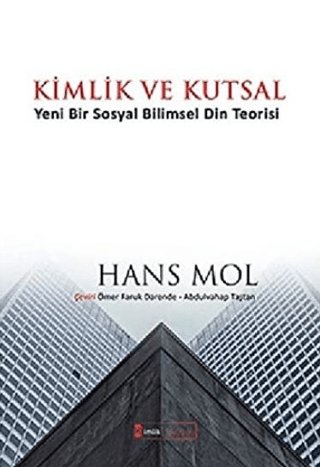 Kimlik ve Kutsal “Yeni Bir Sosyal Bilimsel Din Teorisi”