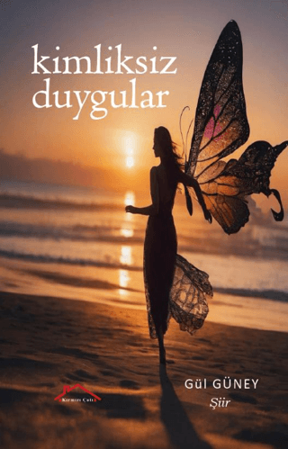 Kimliksiz Duygular Gül Güney