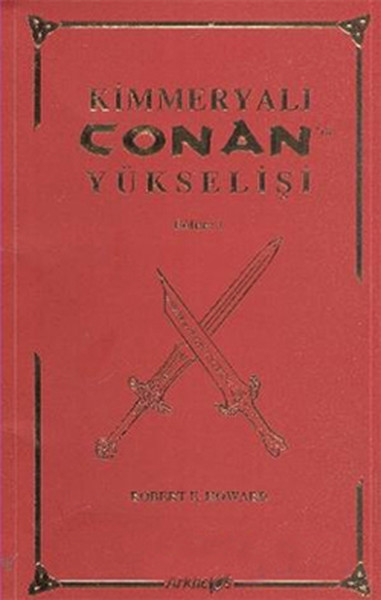 Kimmeryalı Conan'ın Yükselişi Robert E. Howard