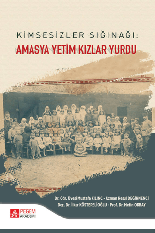 Kimsesizler Sığınağı: Amasya Yetim Kızlar Yurdu