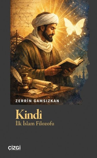 Kindi - İlk İslam Filozofu Zerrin Gamsızkan