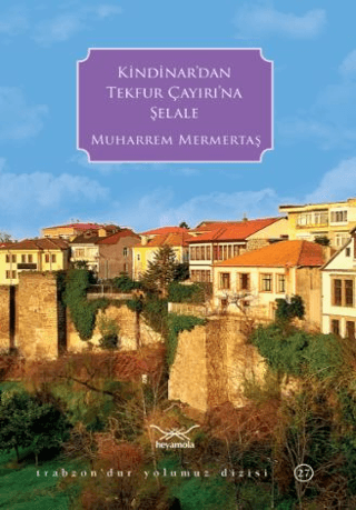 Kindinar’dan Tekfur Çayırı’na Şelale