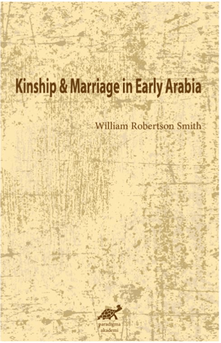 Kinship and Marriage in Early Arabia