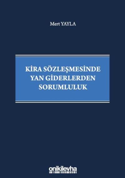 Kira Sözleşmesinde Yan Giderlerden Sorumluluk (Ciltli)