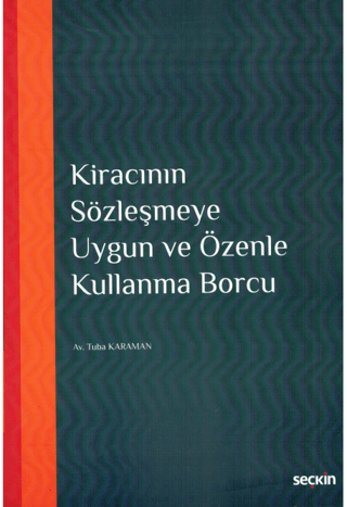 Kiracının Sözleşmeye Uygun ve Özenle Kullanma Borcu