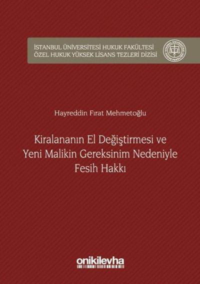 Kiralananın El Değiştirmesi ve Yeni Malikin Gereksinim Nedeniyle Fesih Hakkı (Ciltli)