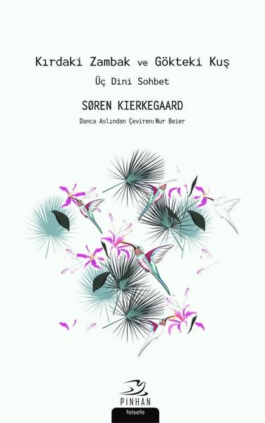 Kırdaki Zambak ve Gökteki Kuş-Üç Dini Sohbet