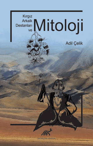 Kırgız Arkaik Destanları ve Mitoloji