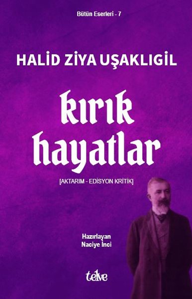 Kırık Hayatlar - Bütün Eserleri 7 Halid Ziya Uşaklıgil