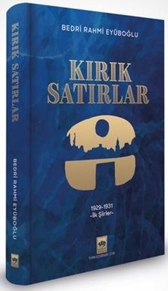 Kırık Satırlar: 1929-1931 İlk Şiirler (Ciltli)