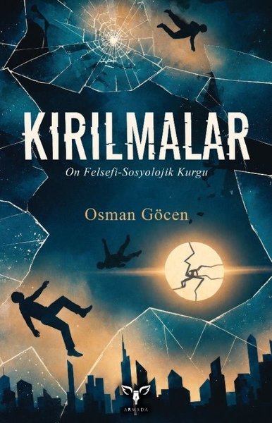 Kırılmalar - On Felsefi-Sosyolojik Kurgu