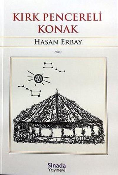 Kırk Pencereli Konak Hasan Erbay