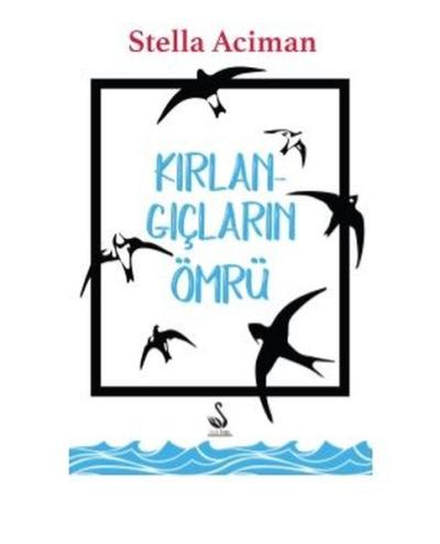 Kırlangıçların Ömrü