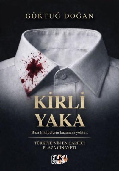 Kirli Yaka - Türkiye'nin En Çarpıcı Plaza Cinayeti