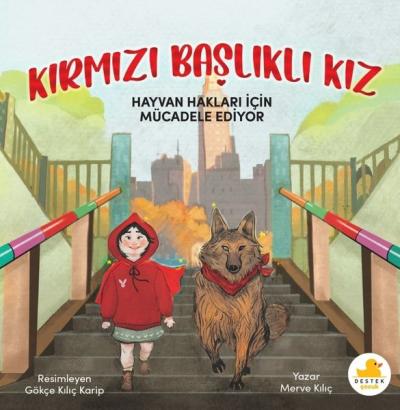 Kırmızı Başlıklı Kız - Hayvan Hakları İçin Mücadele Ediyor