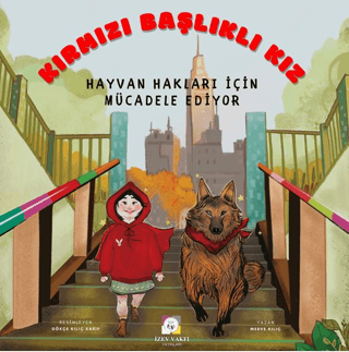 Kırmızı Başlıklı Kız Hayvan Hakları İçin Mücadele Ediyor