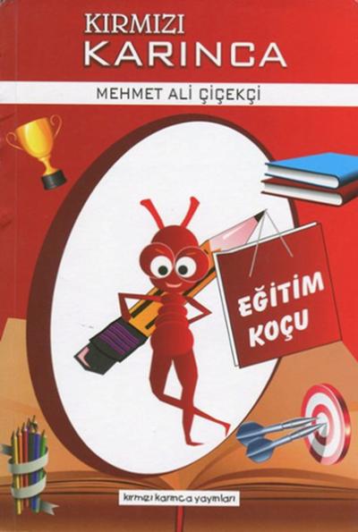 Kırmızı Karınca Eğitim Koçu Mehmet Ali Çiçekçi