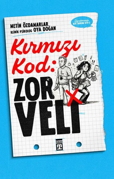 Kırmızı Kod: Zor Veli - Öğretmenin Acil Durum Kiti 2