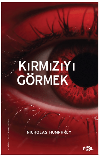 Kırmızıyı Görmek –Bilinç Üzerine Bir İnceleme–