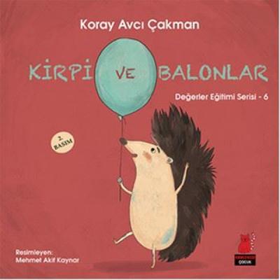Kirpi ve Balonlar Koray Avcı Çakman