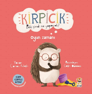 Kirpicik Peki Şimdi Ne Yapacak? Oyun Zamanı (Ciltli)