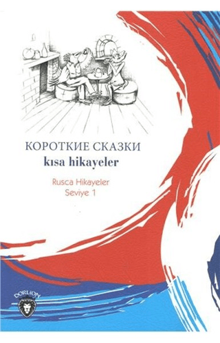 Kısa Hikayeler Rusça Hikayeler Seviye 1