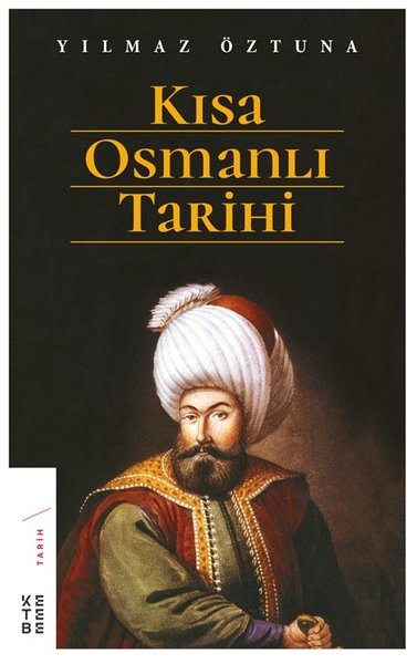 Kısa Osmanlı Tarihi Yılmaz Öztuna