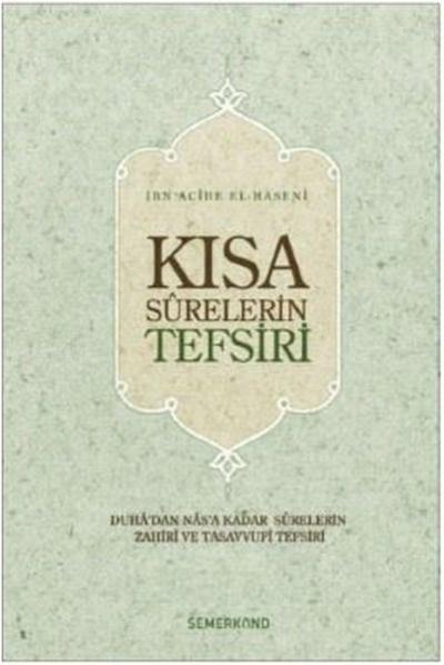 Kısa Surelerin Tefsiri (Ciltli) İbn Acibe el-Haseni