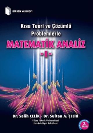 Kısa Teori ve Çözümlü Problemlerle Matematik Analiz - 1