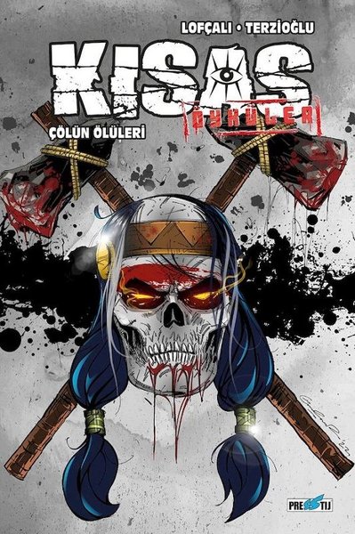 Kısas Öyküler: Çölün Ölüleri (Kapak A) Kamil Lofçalı