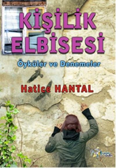 Kişilik Elbisesi - Öyküler ve Denemeler