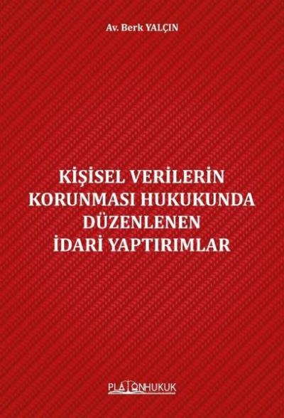 Kişisel Verilerin Korunması Hukukunda Düzenlenen İdari Yaptırımlar