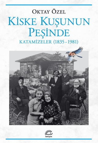 Kiske Kuşunun Peşinde Katamizeler (1835-1981)