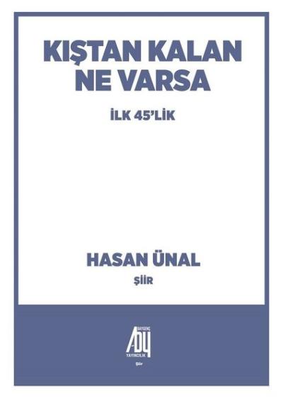 Kıştan Kalan Ne Varsa