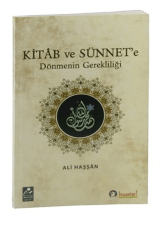 Kitab ve Sünnet'e Dönmenin Gerekliliği