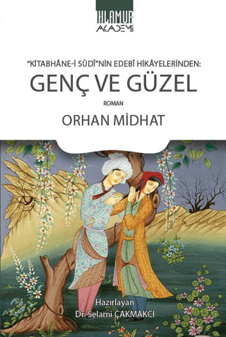 Kitabhane‐i Sudi’nin Edebi Hikayelerinden Genç ve Güzel