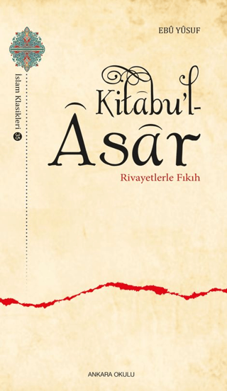 Kitabu’l-Asar - Rivayetlerle Fıkıh