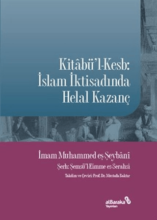 Kitabü'l-Kesb: İslam İktisadında Helal Kazanç