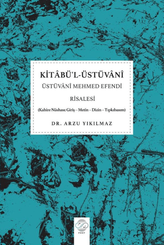 Kitabü'l-Üstüvani - Üstüvani Mehmed Efendi Risalesi